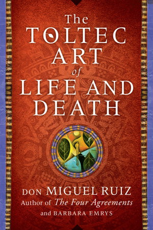 Cover art for The Toltec Art of Life and Death