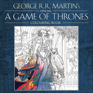Cover art for George R. R. Martin's Official A Game of Thrones Colouring Book