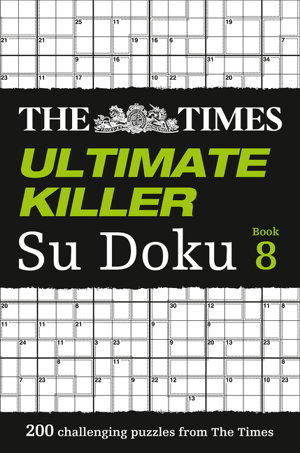 Cover art for Times Ultimate Killer Su Doku Book 8 200 challenging puzzlesfrom The Times (The Times Su Doku)