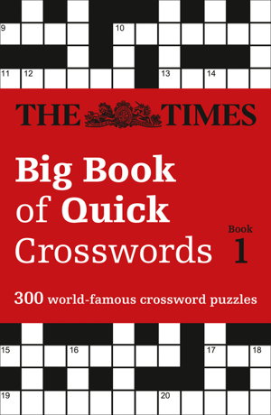 Cover art for The Times Big Book Of Quick Crosswords 1 A Bumper CollectionOf 300 General-Knowledge Puzzles