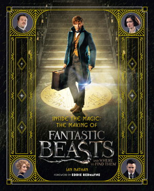 Cover art for Inside the Magic: The Making of Fantastic Beasts and Where to Find Them