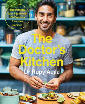 Cover art for The Doctor's Kitchen: Supercharge your health with 100 delicious everyday recipes