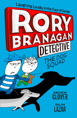 Cover art for The Dog Squad - Rory Branagan Book 2