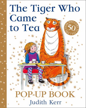 Cover art for Tiger Who Came To Tea 50th Anniversary Pop-up Edition