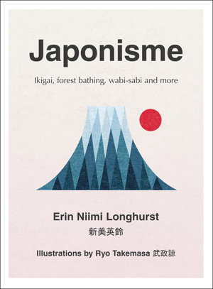 Cover art for Japonisme Ikigai Forest Bathing Wabi-sabi and more