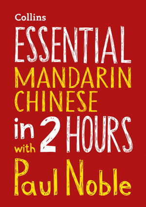 Cover art for Essential Mandarin Chinese in 2 Hours with Paul Noble