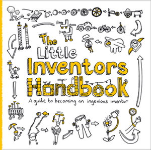 Cover art for The Little Inventors Handbook A guide to becoming an ingenious inventor