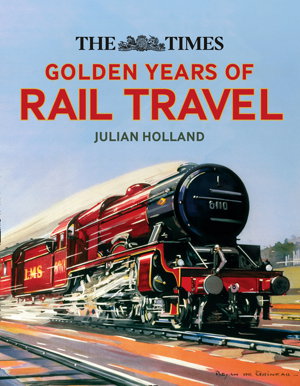 Cover art for The Times Golden Years of Rail Travel