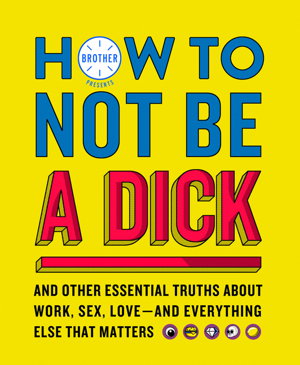 Cover art for How to Not Be a Dick