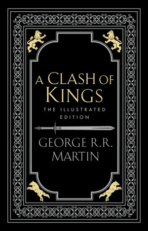 Cover art for A Clash Of Kings Illustrated Edition