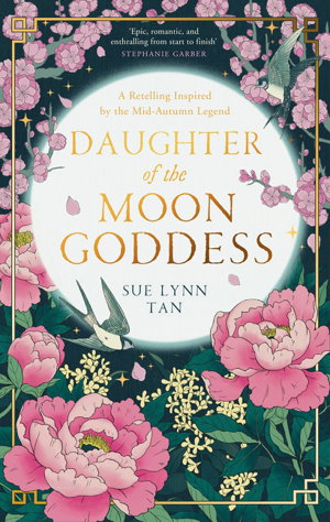 Cover art for Daughter of the Moon Goddess (The Celestial Kingdom Duology Book 1)
