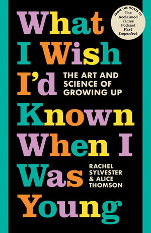 Cover art for What I Wish I'd Known When I Was Young