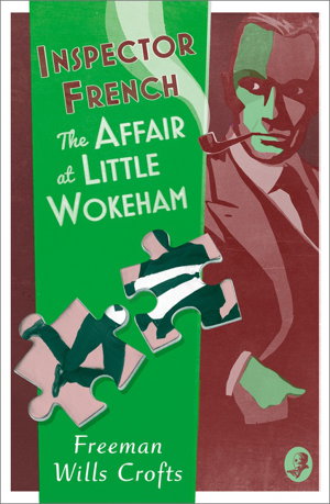 Cover art for Inspector French: The Affair at Little Wokeham