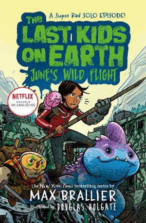 Cover art for The Last Kids on Earth: June's Wild Flight