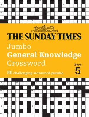 Cover art for Sunday Times Puzzle Books The Sunday Times Jumbo General Knowledge Crossword Book 5