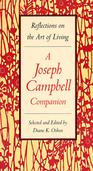 Cover art for Reflections on the Art of Living A Joseph Campbell Companion