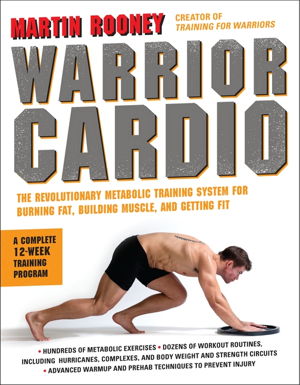 Cover art for Warrior Cardio the Revolutionary Metabolic Training System for Burning Fat Building Muscle and Getting Fit