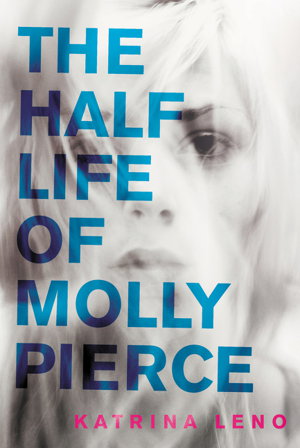 Cover art for The Half Life of Molly Pierce