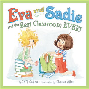 Cover art for Eva And Sadie And The Best Classroom Ever!