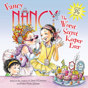 Cover art for Fancy Nancy The Worst Secret Keeper Ever