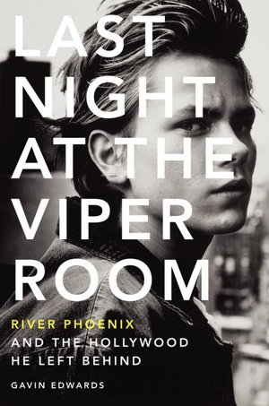 Cover art for Last Night at the Viper Room River Phoenix and the Hollywood
