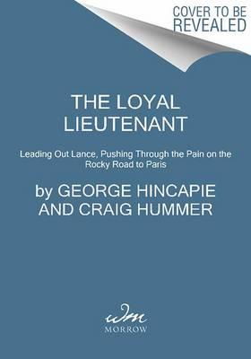 Cover art for Loyal Lieutenant Leading Out Lance Pushing Through the Pain on the Rocky Road to Paris