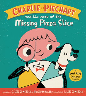 Cover art for Charlie Piechart and the Case of the Missing Pizza Slice