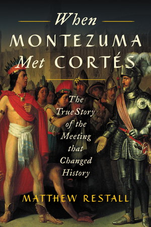 Cover art for When Montezuma Met Cortes