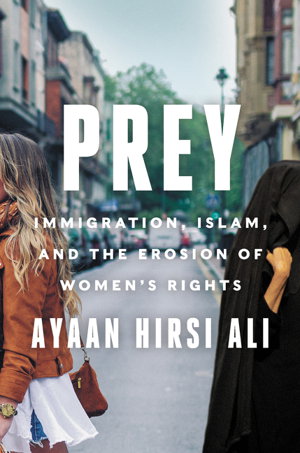 Cover art for Prey Immigration Islam and the Erosion of Women's Rights