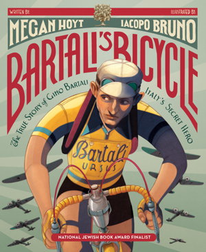 Cover art for Bartali's Bicycle: The True Story of Gino Bartali, Italy's Secret Hero