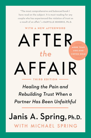 Cover art for After The Affair Healing the Pain and Rebuilding Trust When a Partner Has Been Unfaithful