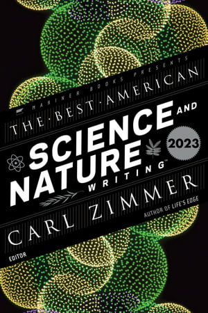 Cover art for Best American Science and Nature Writing 2023