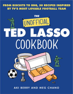 Cover art for The Unofficial Ted Lasso Cookbook