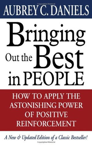 Cover art for Bringing Out the Best in People How to Apply the Astonishing