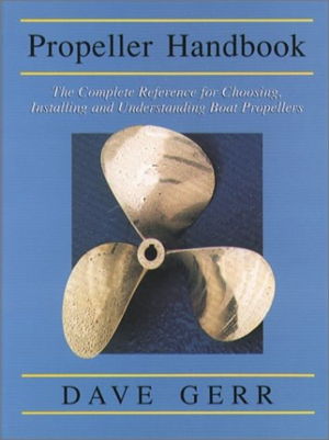 Cover art for Propeller Handbook The Complete Reference for Choosing Installing and Understanding Boat Propellers