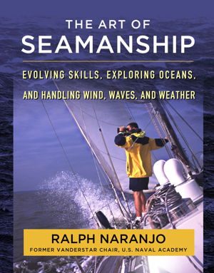 Cover art for Art of Seamanship Evolving Skills Exploring Oceans and Handling Wind Waves and Weather