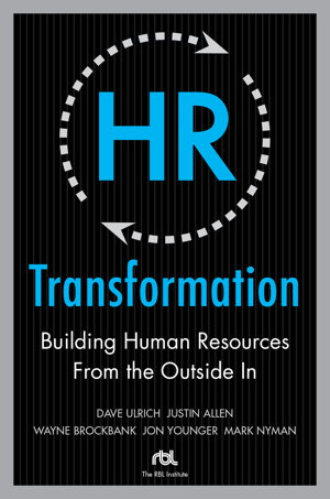 Cover art for HR Transformation: Building Human Resources From the Outside In
