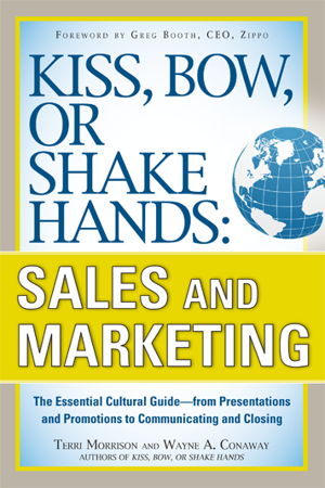Cover art for Kiss Bow or Shake Hands Sales and Marketing The Essential Cultural Guide From Presentations and Promotions to Commu