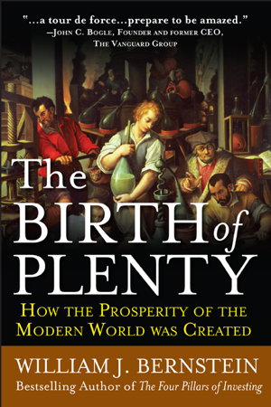 Cover art for The Birth of Plenty: How the Prosperity of the Modern Work was Created