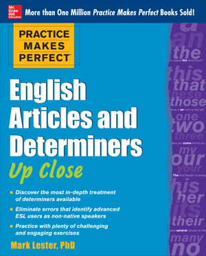 Cover art for Practice Makes Perfect English Articles and Determiners Up Close