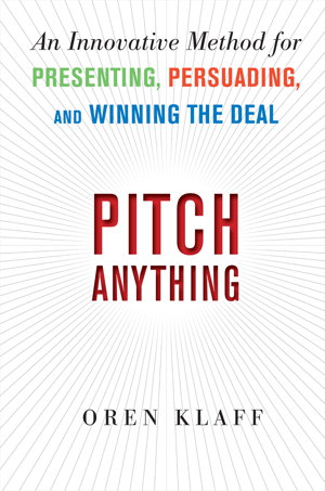 Cover art for Pitch Anything: An Innovative Method for Presenting, Persuading, and Winning the Deal