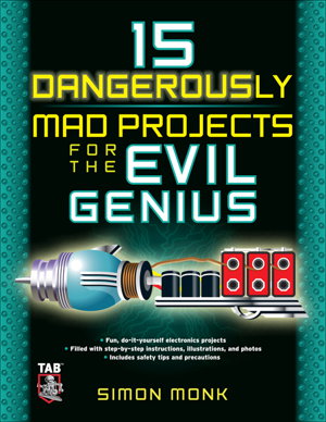 Cover art for 15 Dangerously Mad Projects for the Evil Genius