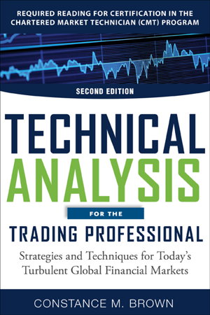 Cover art for Technical Analysis for the Trading Professional, Second Edition: Strategies and Techniques for Today's Turbulent Global Financial Markets