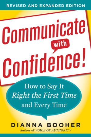 Cover art for Communicate with Confidence: How to Say it Right the First Time and Every Time