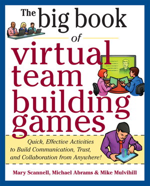 Cover art for Big Book of Virtual Teambuilding Games: Quick, Effective Activities to Build Communication, Trust and Collaboration from Anywhere!