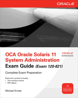 Cover art for OCA Oracle Solaris 11 System Administration Exam Guide (Exam 1Z0-821)