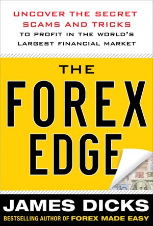 Cover art for The Forex Edge:  Uncover the Secret Scams and Tricks to Profit in the World's Largest Financial Market