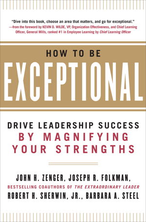 Cover art for How to be Exceptional: Drive Leadership Success by Magnifying Your Strengths