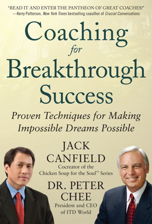 Cover art for Coaching for Breakthrough Success: Proven Techniques for Making Impossible Dreams Possible