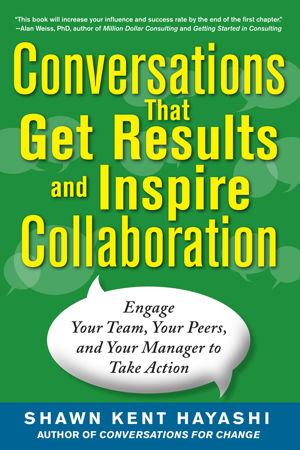 Cover art for Conversations That Get Results and Inspire Collaboration: Engage Your Team, Your Peers, and Your Manager to Take Action